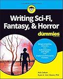 Writing Sci-Fi, Fantasy, & Horror For Dummies (For Dummies (Language & Literature))