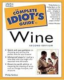 The Complete Idiot's Guide to Wine, Second Edition (2nd Edition)