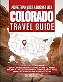 Colorado is More Than Just a Bucket List: Your Comprehensive Travel Guide to Aspen, Boulder, Colorado Springs, Denver, Estes and Rocky Mountain National Park (Grey Edition)