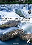 Freshwater Ecology: Concepts and Environmental Applications of Limnology (Aquatic Ecology)