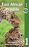 East African Wildlife: A Visitor's Guide ([WD] Bradt Travel Guides (Wildlife Guides))