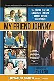 My Friend Johnny: The Last 20 Years of a Beautiful Life with Johnny Carson and Friends