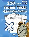 Humble Math - 100 Days of Timed Tests: Multiplication: Grades 3-5, Math Drills, Digits 0-12, Reproducible Practice Problems