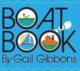 Boat Book: An Engaging Introduction to Boats Including Rowboats, Sailboats, Canoes, and More