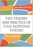 The Theory and Practice of Item Response Theory (Methodology in the Social Sciences Series)