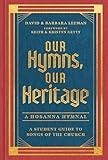 Our Hymns, Our Heritage: A Student Guide to Songs of the Church