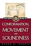 The USPC Guide to Conformation, Movement and Soundness (The Howell Equestrian Library)