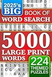 Big Book of Large Print Word Search Puzzles: 5000 Words - 224 Themed Puzzles - For Adults, Seniors, and Teens (Words of Wonder!)