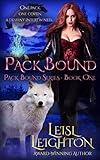 Pack Bound: Pack Bound Series Book 1 (Pack Bound Series: A fated mates urban fantasy paranormal romance)