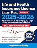 Life and Health Insurance License Exam Prep 2025-2026: Ace Your First Try with Proven Strategy, Full-Length Practice Tests, Detailed Answer Explanations