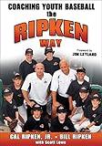 Coaching Youth Baseball the Ripken Way