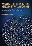 Visual Differential Geometry and Forms: A Mathematical Drama in Five Acts