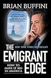 The Emigrant Edge: How to Make It Big in America