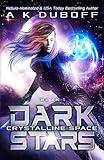 Crystalline Space: A Sci-Fi Progression Adventure (Dark Stars Book 1)