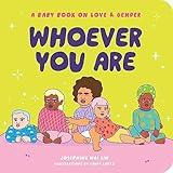 Whoever You Are: A Baby Book on Love & Gender