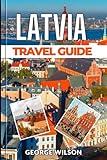 Latvia Travel Guide 2025: Navigate Latvia’s Captivating Cities, Hidden Treasures, and Breathtaking Landscapes for Authentic Travel Experiences.