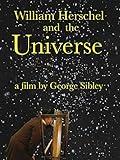 William Herschel and the Universe