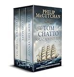 THE COMPLETE TOM CHATTO ADVENTURES three gripping historical naval thrillers (Action-Packed Naval Adventure Box Sets)