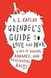 Grendel's Guide to Love and War