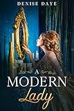 A Modern Lady Lost in Time: A Contemporary, Feel-Good Time Travel Romance