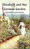 Elizabeth and Her German Garden: 19th Century British Literature (Annotated)