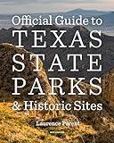 Official Guide to Texas State Parks and Historic Sites: New Edition