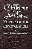 Children of Atlantis: Keepers of the Crystal Skull