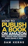 How to Publish a Book on Amazon in 2025: Real Advice from Someone Who’s Doing it Well (Work from Home Series: Book 5)