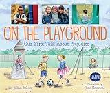 On the Playground: Our First Talk About Prejudice (The World Around Us, 4)