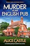 Murder at an English Pub: A completely gripping and addictive cozy mystery (Sarah Vane Mysteries)