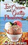 Ice Cream and Guilty Pleasures (Sandy Bay Cozy Mystery)