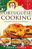 Portuguese Cooking ***Black and White Edition***: Easy Classic Recipes from Portugal