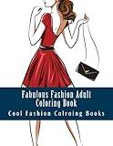 Fabulous Fashion Adult Coloring Book: Simple Large One Sided Stress Relieving, Relaxing Girls and Womens Fashion Coloring Book For Grownups and ... Fashion Designs & Patterns For Relaxation