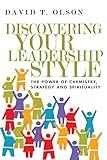 Discovering Your Leadership Style: The Power of Chemistry, Strategy and Spirituality