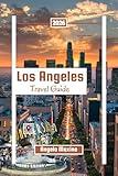 Los Angeles Travel Guide 2026: Enjoy California’s Most Exciting City with Beaches, Family Adventures, Hollywood Sights and Budget Itineraries