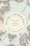 Myths of Geography: Eight Ways We Get the World Wrong