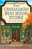The Cinnamon Bun Book Store: A brand-new viral TikTok spicy romance for fans of opposites attract and small-town romcoms in 2025! (Dream Harbor, Book 2)