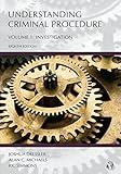 Understanding Criminal Procedure: Investigation (Volume 1) (Understanding Series)