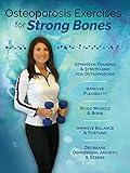 Osteoporosis Exercises for Strong Bones