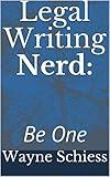 Legal Writing Nerd: Be One