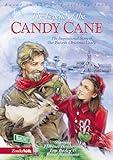 The Legend of the Candy Cane: The Inspirational Story of Our Favorite Christmas Candy