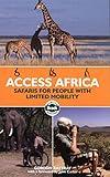 Access Africa: Safaris for People with Limited Mobility (Bradt Travel Guides)