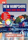 New Hampshire Travel Guide 2025-2026: Your Expert Guide to Scenic Trails, Historic Towns, Local Flavors, and Hassle-Free Adventures in the Granite State ... Explorer To Beautiful Destinations)