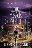 The Fae Conflict: A Metaphysical Fantasy Trilogy (The Fae Town Series Book 2)