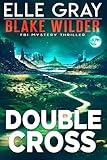 Double Cross (Blake Wilder FBI Mystery Thriller Book 27)