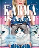 Karma Is a Cat: The True Stories of Meredith Grey, Olivia Benson, and Benjamin Button Swift