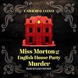 Miss Morton and the English House Party Murder