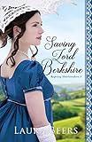 Saving Lord Berkshire (Proper Regency Matchmakers Book 1)