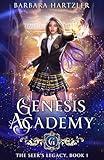 Genesis Academy, Book 1: The Seer's Legacy (Genesis Academy Urban Fantasy Series)