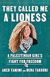 They Called Me a Lioness: A Palestinian Girl's Fight for Freedom